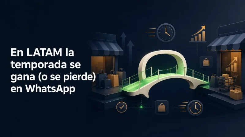 En LATAM la temporada se gana (o se pierde) en WhatsApp