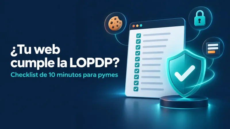 ¿Tu web cumple la LOPDP? El checklist de 10 minutos para pymes